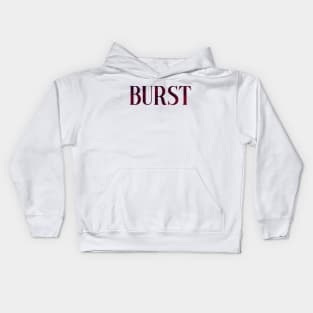 Burst - Simple Typography Style Kids Hoodie